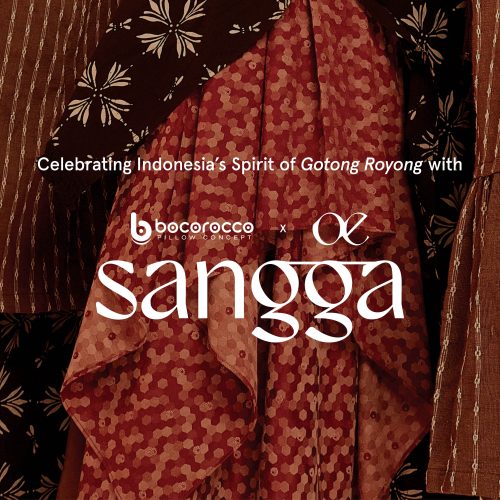 Celebrating Indonesia’s Spirit of Gotong Royong with Bocorocco x OE: SANGGA Collection